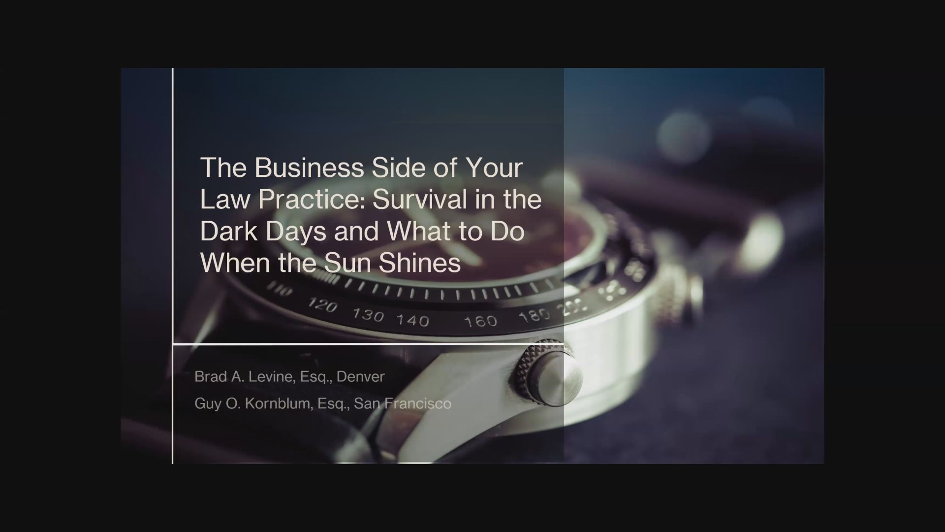 The Business Side Of Your Plaintiffs Practice: Survival In The Dark Days and What To Do When The Sun Shines Thumbnail