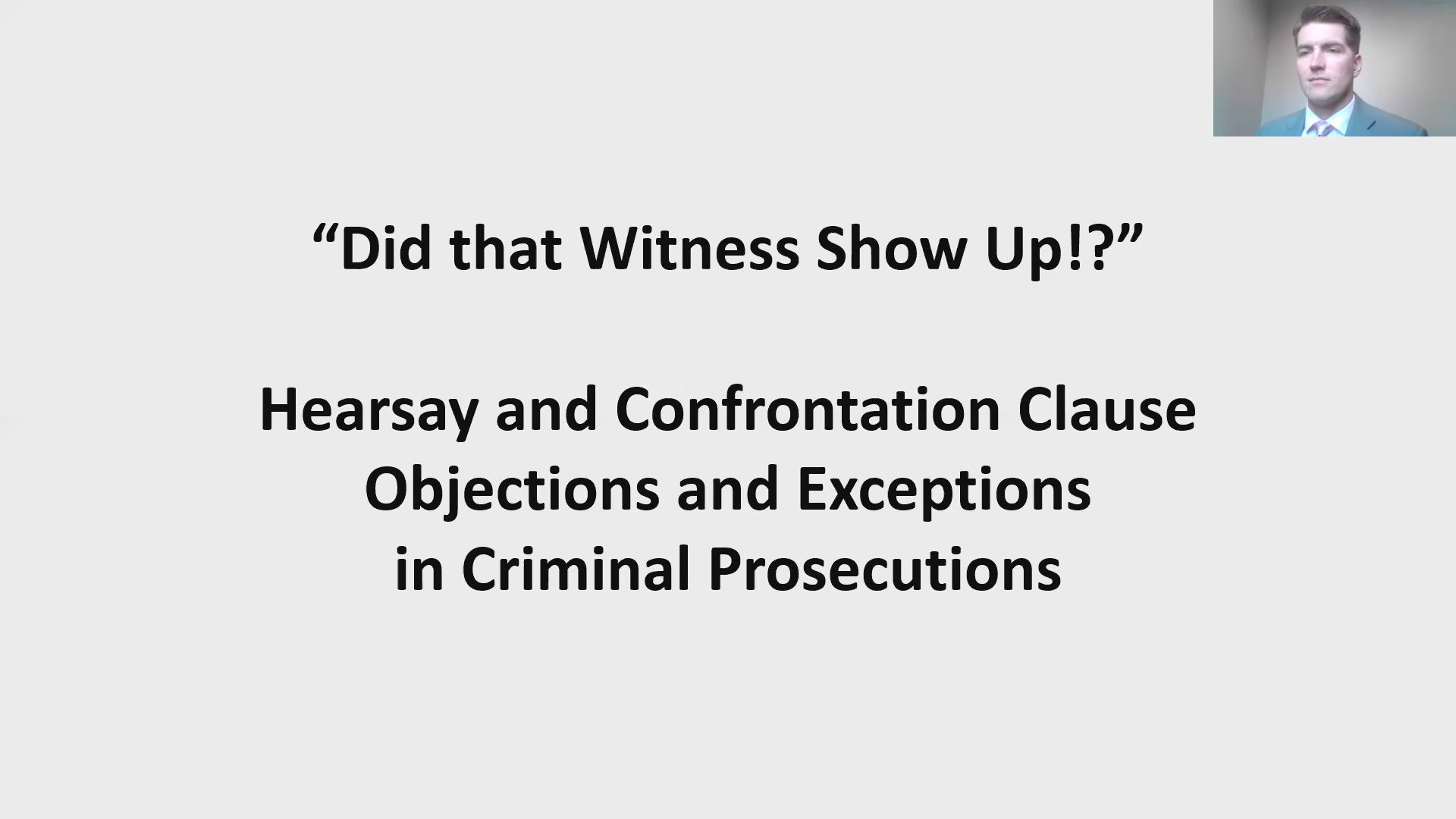 Did That Witness Show Up? Hearsay and Confrontation Clause Restrictions and Exceptions in Criminal Prosecutions Thumbnail