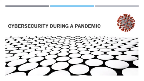 Cybersecurity During a Pandemic Thumbnail